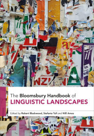 Title: The Bloomsbury Handbook of Linguistic Landscapes, Author: Robert Blackwood