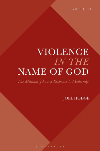 Violence The Name of God: Militant Jihadist Response to Modernity