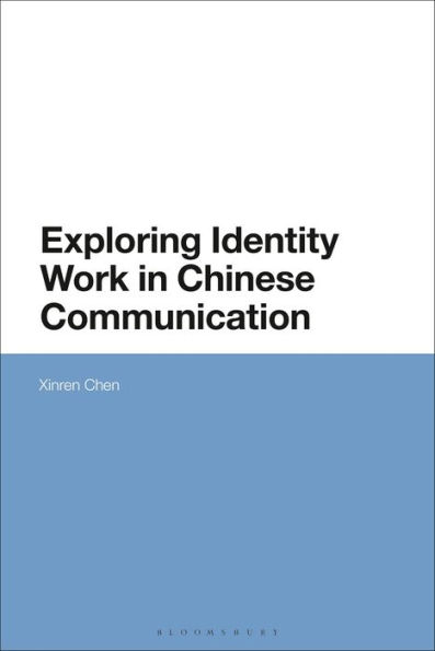 Exploring Identity Work Chinese Communication