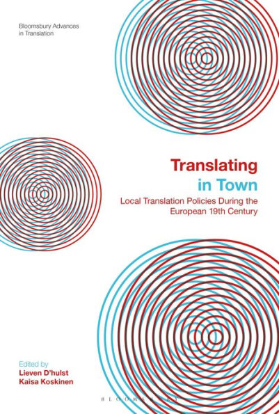 Translating Town: Local Translation Policies During the European 19th Century