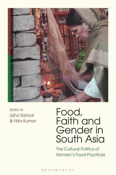 Food, Faith and Gender South Asia: The Cultural Politics of Women's Food Practices