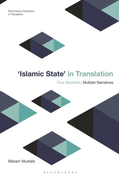 Islamic State Translation: Four Atrocities, Multiple Narratives