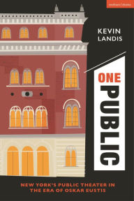 Ebook download gratis nederlands One Public: New York's Public Theater in the Era of Oskar Eustis
