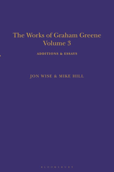 The Works of Graham Greene, Volume 3: Additions & Essays