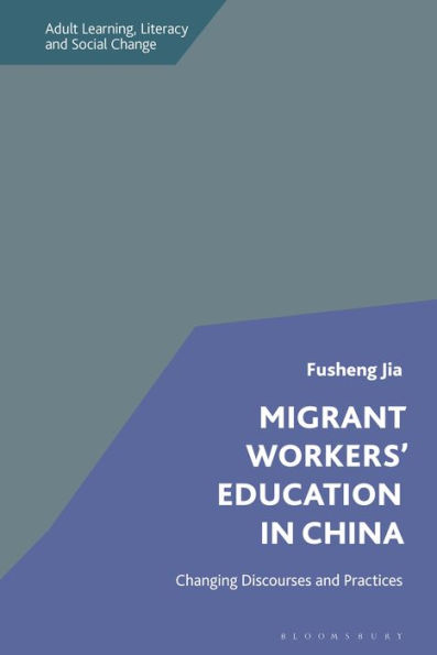 Migrant Workers' Education China: Changing Discourses and Practices