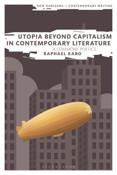 Utopia Beyond Capitalism Contemporary Literature: A Commons Poetics