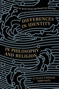 Title: Differences in Identity in Philosophy and Religion: A Cross-Cultural Approach, Author: Lydia Azadpour