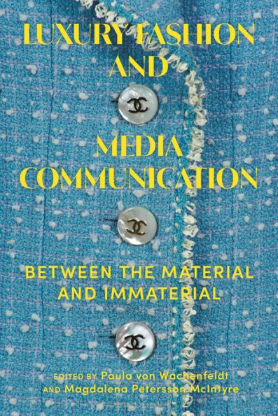 Luxury Fashion and Media Communication: Between the Material Immaterial