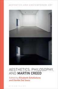 Title: Aesthetics, Philosophy and Martin Creed, Author: Elisabeth Schellekens