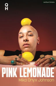 Title: Pink Lemonade, Author: Mika Onyx Johnson