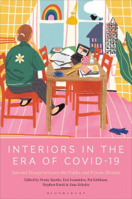 Title: Interiors in the Era of Covid-19: Interior Design between the Public and Private Realms, Author: Penny Sparke