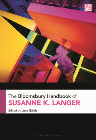Free ebook download for mobile The Bloomsbury Handbook of Susanne K. Langer  by Lona Gaikis