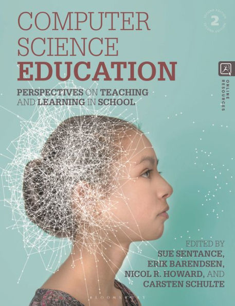 Computer Science Education: Perspectives on Teaching and Learning School