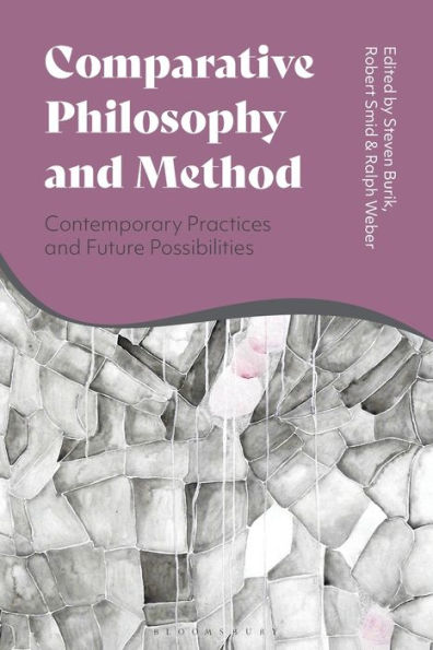 Comparative Philosophy and Method: Contemporary Practices and Future Possibilities