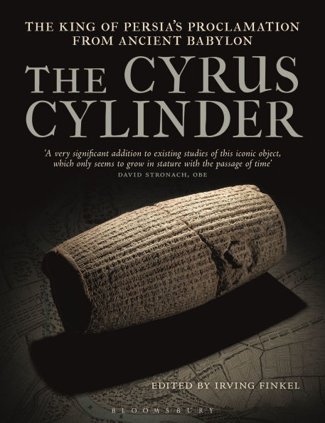 The Cyrus Cylinder: Great Persian Edict from Babylon