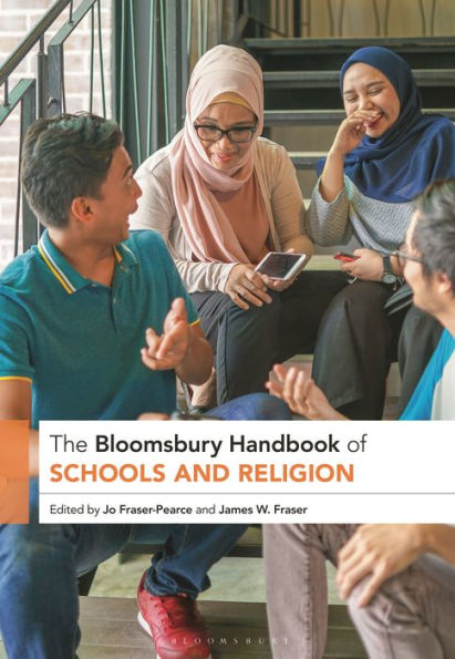 The Bloomsbury Handbook of Schools and Religion