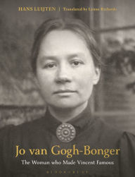 Google books and download Jo van Gogh-Bonger: The Woman who Made Vincent Famous PDF CHM