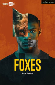 Title: Foxes, Author: Dexter Flanders