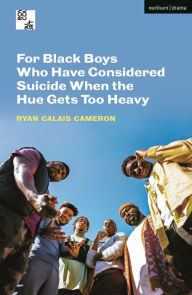 Title: For Black Boys Who Have Considered Suicide When the Hue Gets Too Heavy, Author: Ryan Calais Cameron