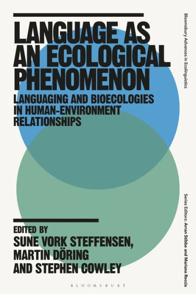 Language as an Ecological Phenomenon: Languaging and Bioecologies Human-Environment Relationships