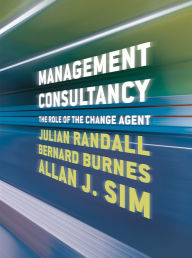 Title: Management Consultancy: The Role of the Change Agent, Author: Julian Randall