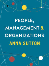 Title: People, Management and Organizations, Author: Anna Sutton