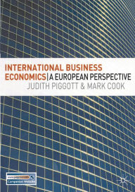 Title: International Business Economics: A European Perspective, Author: Judith Piggott