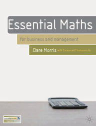 Title: Essential Maths: for Business and Management, Author: Clare Morris