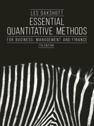 Title: Essential Quantitative Methods: For Business, Management and Finance, Author: Les Oakshott