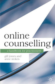 Title: Online Counselling: A Handbook for Practitioners, Author: Gill Jones