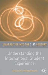 Title: Understanding the International Student Experience, Author: Catherine Montgomery