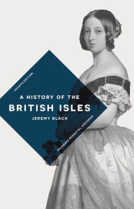 Title: A History of the British Isles, Author: Jeremy Black