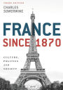 France since 1870: Culture, Politics and Society