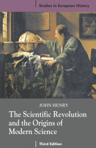 Title: The Scientific Revolution and the Origins of Modern Science, Author: John Henry