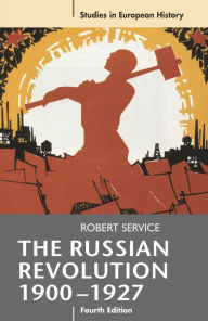 Title: The Russian Revolution, 1900-1927, Author: Robert Service