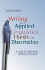 Writing an Applied Linguistics Thesis or Dissertation: A Guide to Presenting Empirical Research