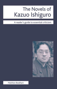 Title: The Novels of Kazuo Ishiguro, Author: Matthew Beedham