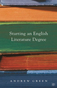 Title: Starting an English Literature Degree, Author: Andrew Green