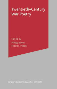 Title: Twentieth-Century War Poetry, Author: Philippa Lyon