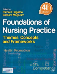 Title: Foundations of Nursing Practice: Themes, Concepts and Frameworks, Author: Richard Hogston