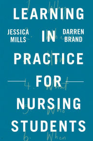Title: Learning in Practice for Nursing Students, Author: Jessica Mills