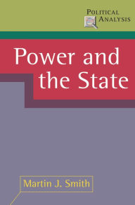 Title: Power and the State, Author: Martin J. Smith
