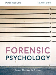 Title: Forensic Psychology: Routes through the system, Author: James McGuire