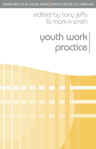 Title: Youth Work Practice, Author: Tony Jeffs