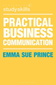 Title: Practical Business Communication, Author: Emma Sue Prince