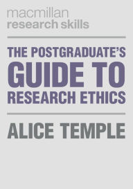 Title: The Postgraduate's Guide to Research Ethics, Author: Alice Temple