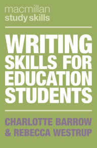 Title: Writing Skills for Education Students, Author: Charlotte Barrow