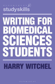 Title: Writing for Biomedical Sciences Students, Author: Harry Witchel