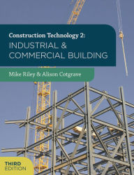 Title: Construction Technology 2: Industrial and Commercial Building, Author: Mike Riley