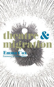 Title: Theatre and Migration, Author: Peter Sellars